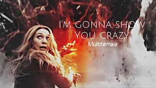 Multifemale-//I'm gonna show you crazy//