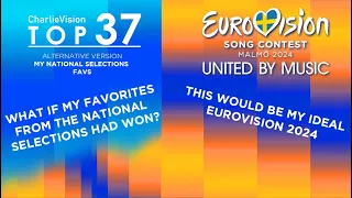 EUROVISION Malmö 2024 My ALTERNATIVE Top 37 had my favs from the National Selections won