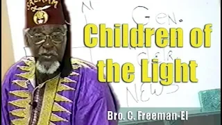 Bro. C. Freeman-El | Children of Light (2002) - Pt. 1/2