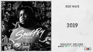 Rod Wave - "2019" (SoulFly Deluxe)