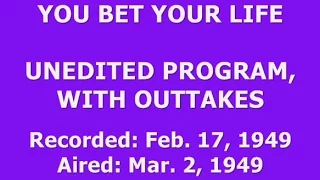 YOU BET YOUR LIFE (UNEDITED SHOW, WITH OUTTAKES) (3-2-49)