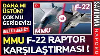 MMU VS F-22 RAPTOR- KİM DAHA ÜSTÜN / ANALİZ - SAVUNMA SANAYİ