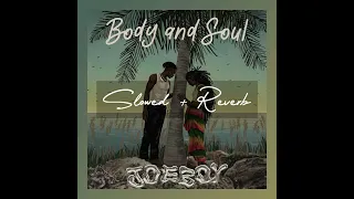 joeboy - body & soul (slowed + reverb)