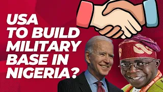 USA To Build Military Base in Nigeria?