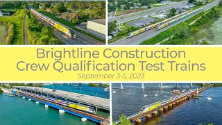 Brightline Construction: Crew Qualification Test Trains - September 3-5, 2023