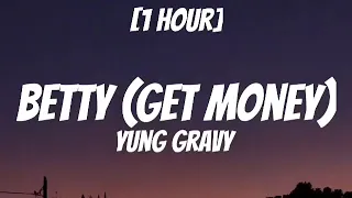 Yung Gravy - Betty (Get Money) [1 Hour]