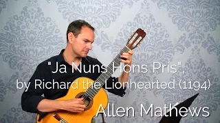 "Ja Nuns Hons Pris", by Richard the Lionhearted: Medieval Classical Guitar (learn it)