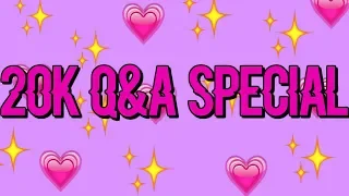 20K Q&A Special