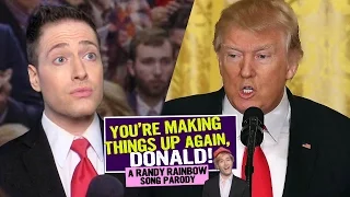 You're Making Things Up Again, Donald! 🤥🤥🎶 Randy Rainbow Song Parody