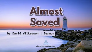 David Wilkerson - Almost Saved | MUST HEAR