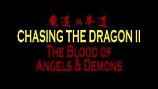 Chasing the Dragon 2: Blood of Angels & Demons Trailer