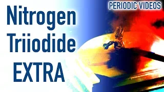 Nitrogen Triiodide (extra footage) - Periodic Table of Videos