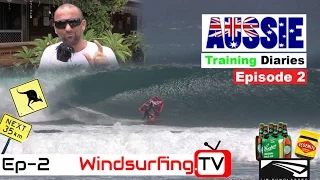 2017 - Proffitt's Training Diaries – Australia - EP2 - Windsurfing.TV