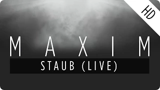 MAXIM - Staub (Live) (Official Album Trailer)