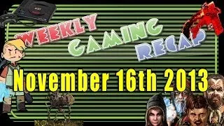 2013-11-16 Weekly Gaming Recap Show