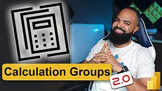 🧮 Grupos de Cálculos 2.0 | Calculation groups in Power BI