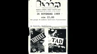 TAD feat Kurt Cobain live @ Bloom, Mezzago, Italy 1989-11-26