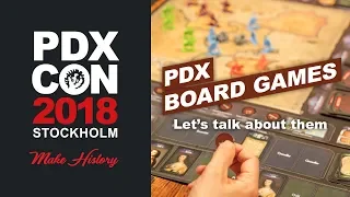 PDXCON 2018 - The Board Games