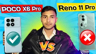 POCO X6 Pro vs OPPO Reno 11 Pro | Which One Is Best | Full Comparison