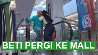 BETI PERGI KE MALL