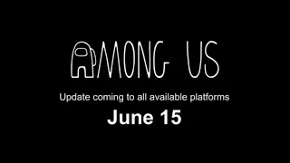Among us 15 players lobby coming on 15 june 2021