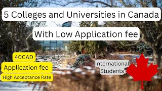 Low Application fees Colleges and Universities in Canada for international students