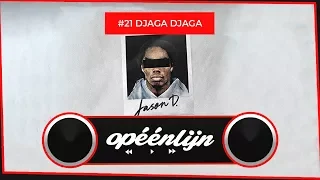 OP1LIJN MET DJAGA DJAGA #21 | 'GESCHOTEN EN MIJN MOEDER GELOOFDE HET NIET!'