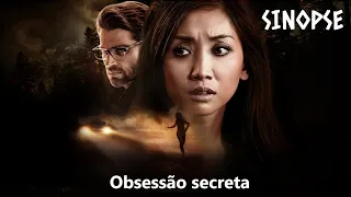 Sinopse: Obsessão secreta (Secret Obsession) 2019 [Trailer, Filmes, Resenha, Sumário, Relato]