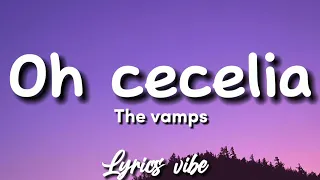 The vamps - Oh Cecilia (Lyrics)