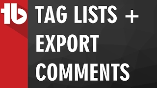 TubeBuddy Tags List, Export Video Comments to CSV and more!