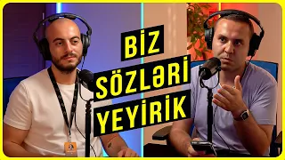 Biz sözləri yeyirik | Orxan Şahbaz