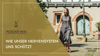 Wie unser Nervensystem uns schützt // Podcast #251