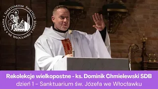 Rekolekcje Wielkopostne - Dzień 1 | Sanktuarium św. Józefa we Włocławku | ks Dominik Chmielewski SDB