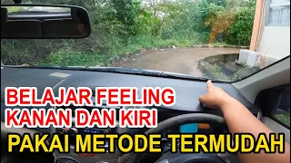 BELAJAR FEELING BODY KANAN DAN KIRI MOBIL DENGAN METODE TERMUDAH SEPAJANG MASA