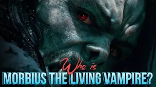 Who is Morbius "The Living Vampire"? (Marvel)