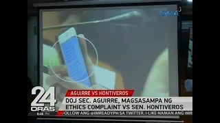 24 Oras: DOJ Sec. Aguirre, magsasampa ng ethics complaint vs Sen. Hontiveros