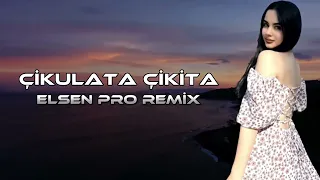 Elşən pro - Çikulata Çikita  | New Remix 2024 🎶 |