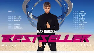 MAX BARSKIH | BESTSELLER [WORLD TOUR 2023 ]