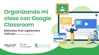 Organizando mi clase con Google Classroom