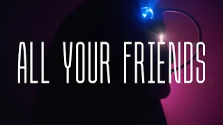 Icarus & Quelle T - All Your Friends [Official Musicvideo]