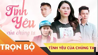 Best Vietnamese Movies | Hello Happiness - "Our Love"- Complete