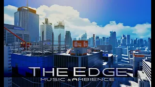 Mirror's Edge - The Edge (1 Hour of Music & Ambience)