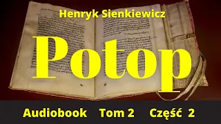 Potop. Tom 2. Część 2. Audiobook PL. Henryk Sienkiewicz