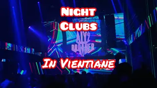 D-Plus & Flex ~ Night Clubs in Vientiane/Laos ( March 2021 )