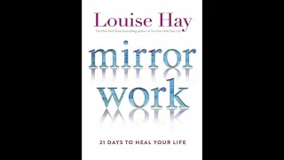 MIRROR WORK - 21 DAYS TO HEAL YOUR LIFE BY LOUSIE HAY.DAY-1(LOVING YOURSELF)