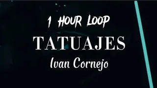 Ivan Cornejo - Tatuajes (1 Hour Letra/Lyrics Loop)