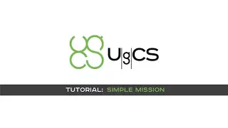 UgCS Tutorial - Simple Mission Planning
