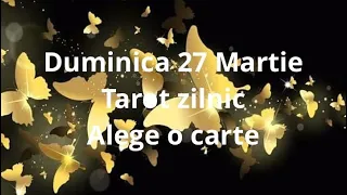 Duminica 27 Martie #tarot zilnic #alege o carte