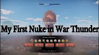 My First Nuke in War Thunder - A War Thunder Story