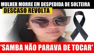 Mulher M0RRE durante despedida de solteira da amiga e DESCAS0 REV0LTA ‘O samba não parava de tocar